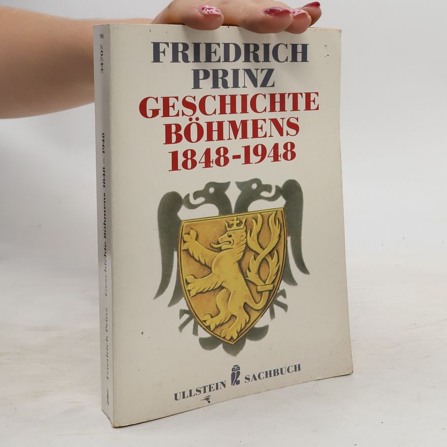 Friedrich Prinz Geschichte Böhmens 1848 - 1948