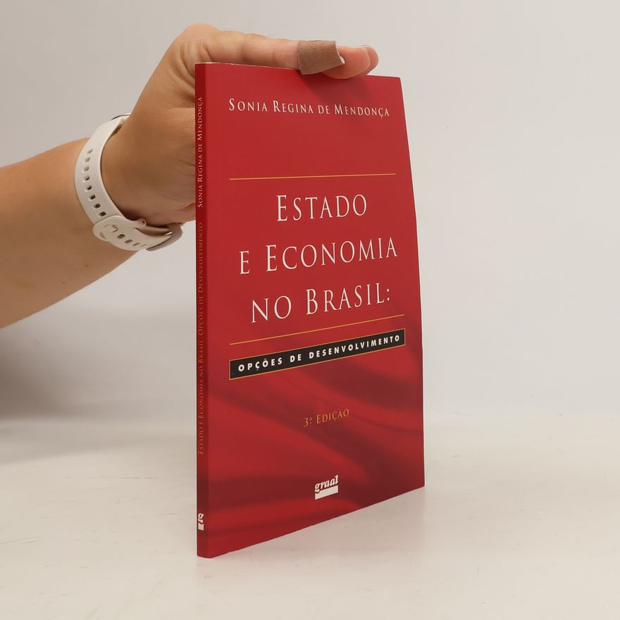 Sonia Regina de Mendonça Estado e Economia no Brasil