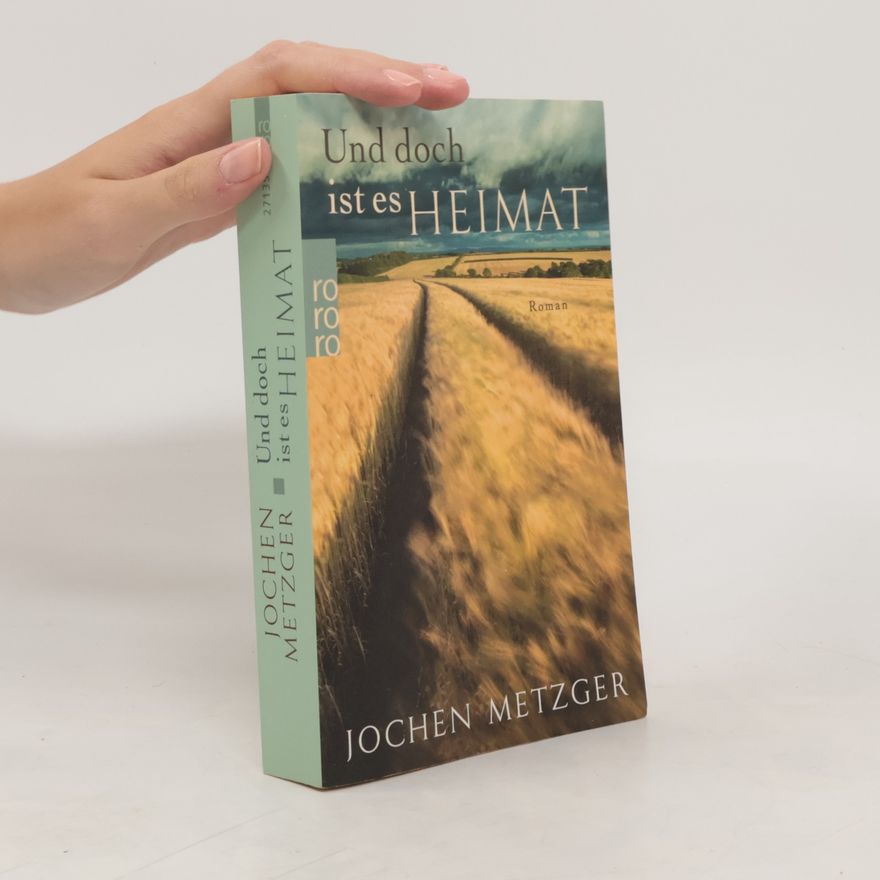 Jochen Metzger Und doch ist es Heimat