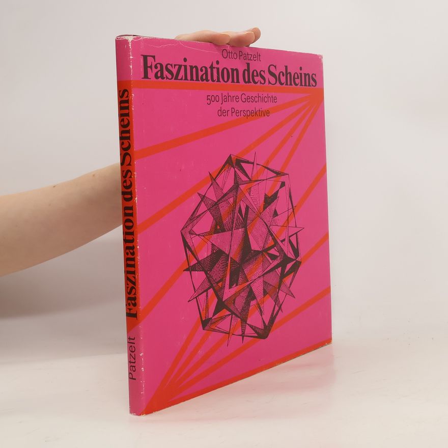 Otto Patzelt Faszination des Scheins