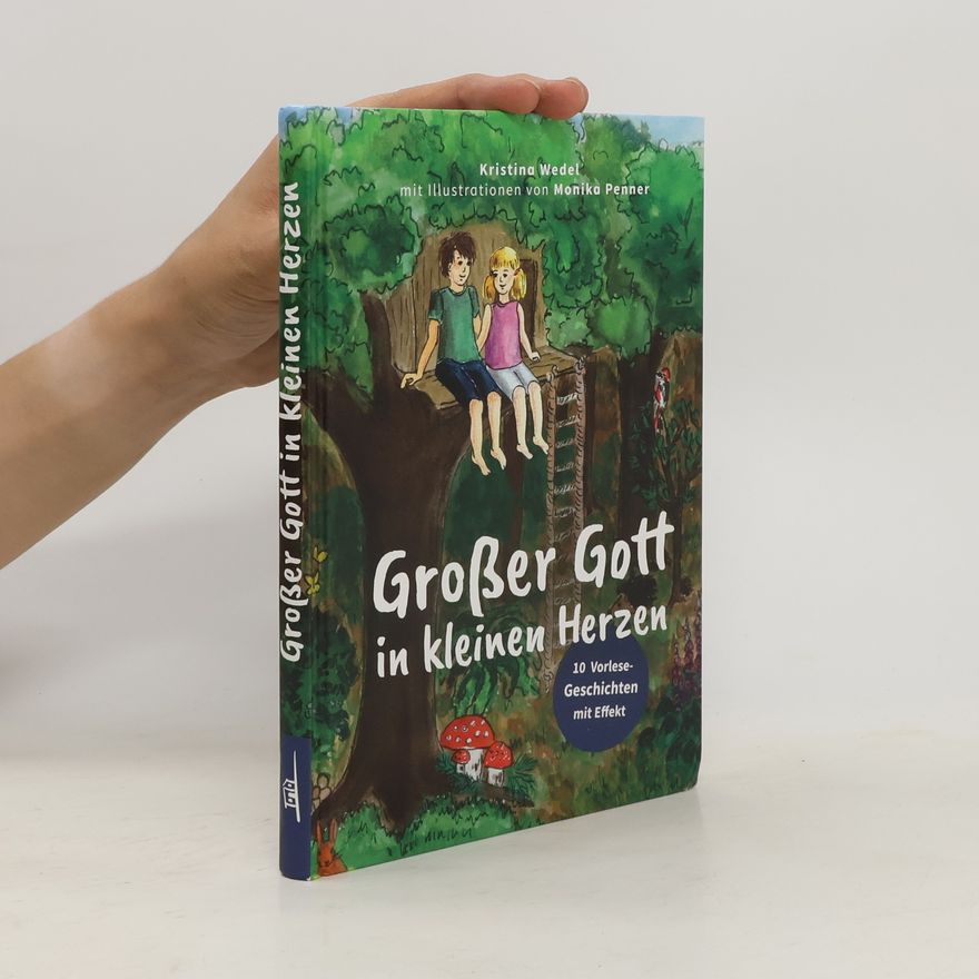 Kristina Wedel Großer Gott in kleinen Herzen