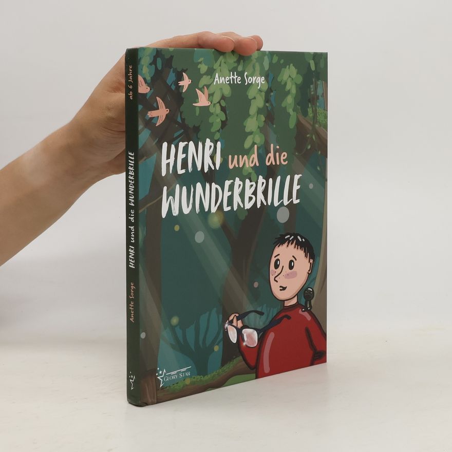 Anette Sorge Henri und die Wunderbrille