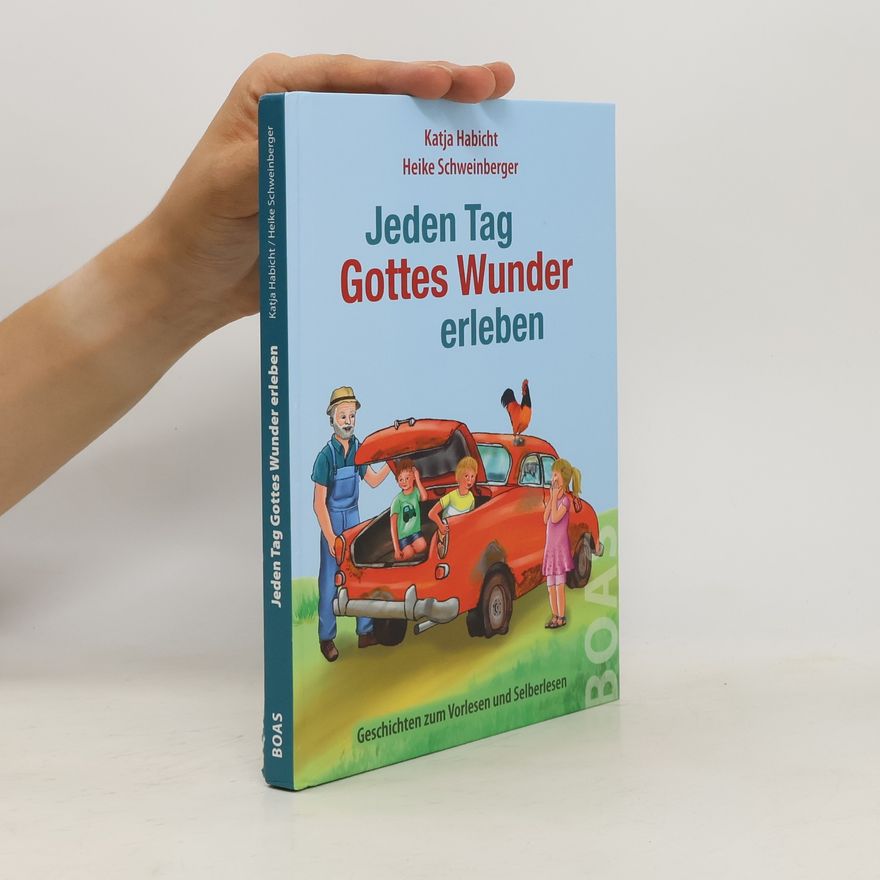 Katja Habicht Jeden Tag Gottes Wunder erleben