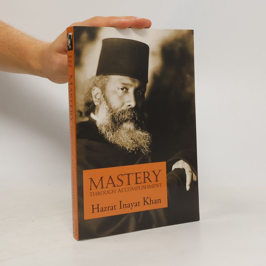 Inayat Khan Mastery Through Accomplishment