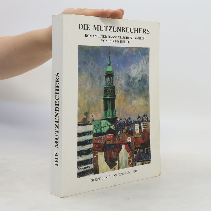 Geert-Ulrich Mutzenbecher Die Mutzenbechers