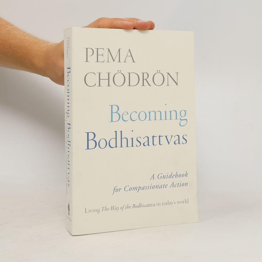 Pema Chödrön Becoming Bodhisattvas