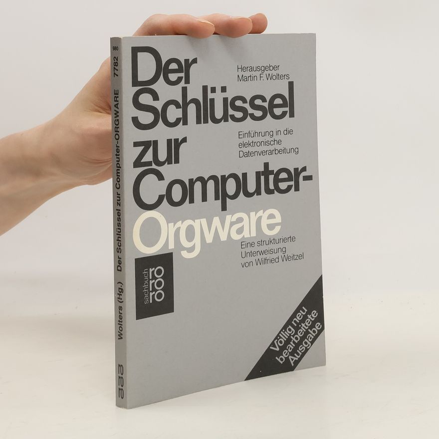 Wilfried Weitzel Der Schlüssel zur Computer-Orgware