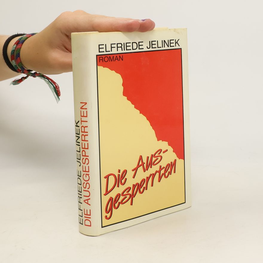 Elfriede Jelinek Die Ausgesperrten