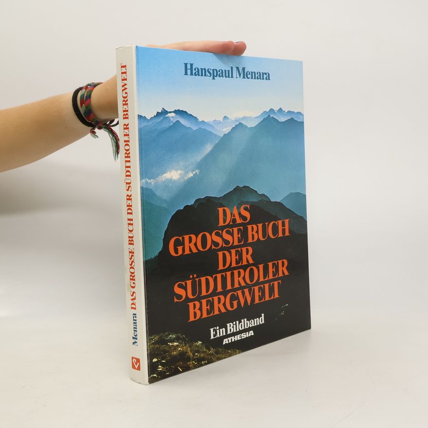Hanspaul Menara Das grosse Buch der Südtiroler Bergwelt