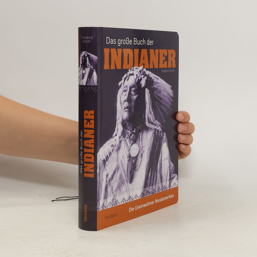 Thomas Jeier Das große Buch der Indianer