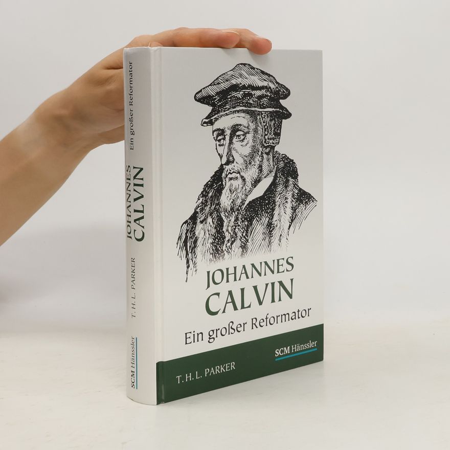 T. H. L. Parker Johannes Calvin
