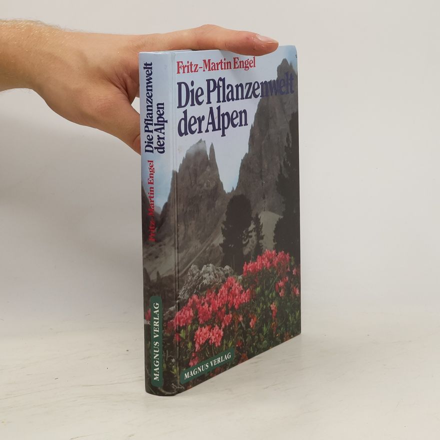 Fritz-Martin Engel Die Pflanzenwelt der Alpen