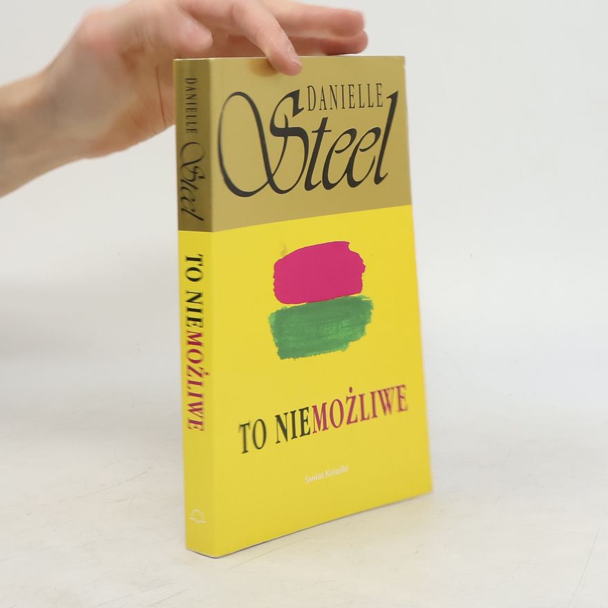 Danielle Steel To niemożliwe