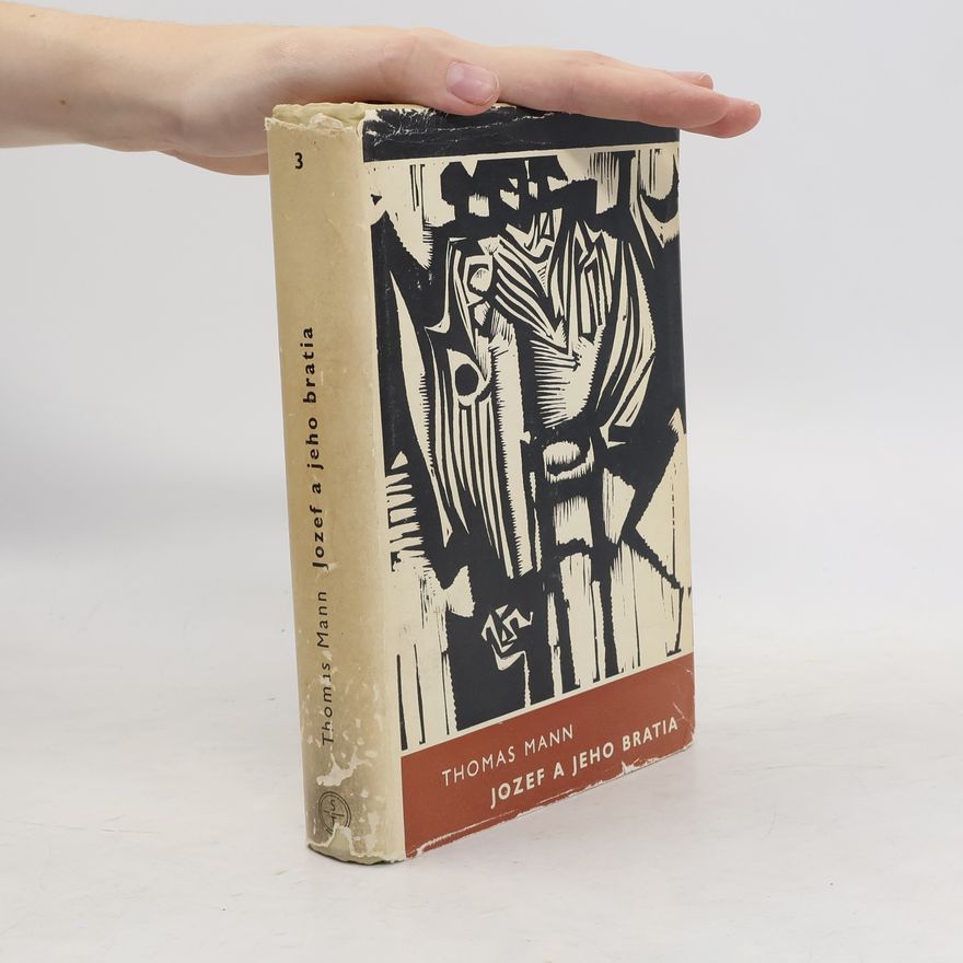 Thomas Mann Jozef a jeho bratia. Tretí zväzok