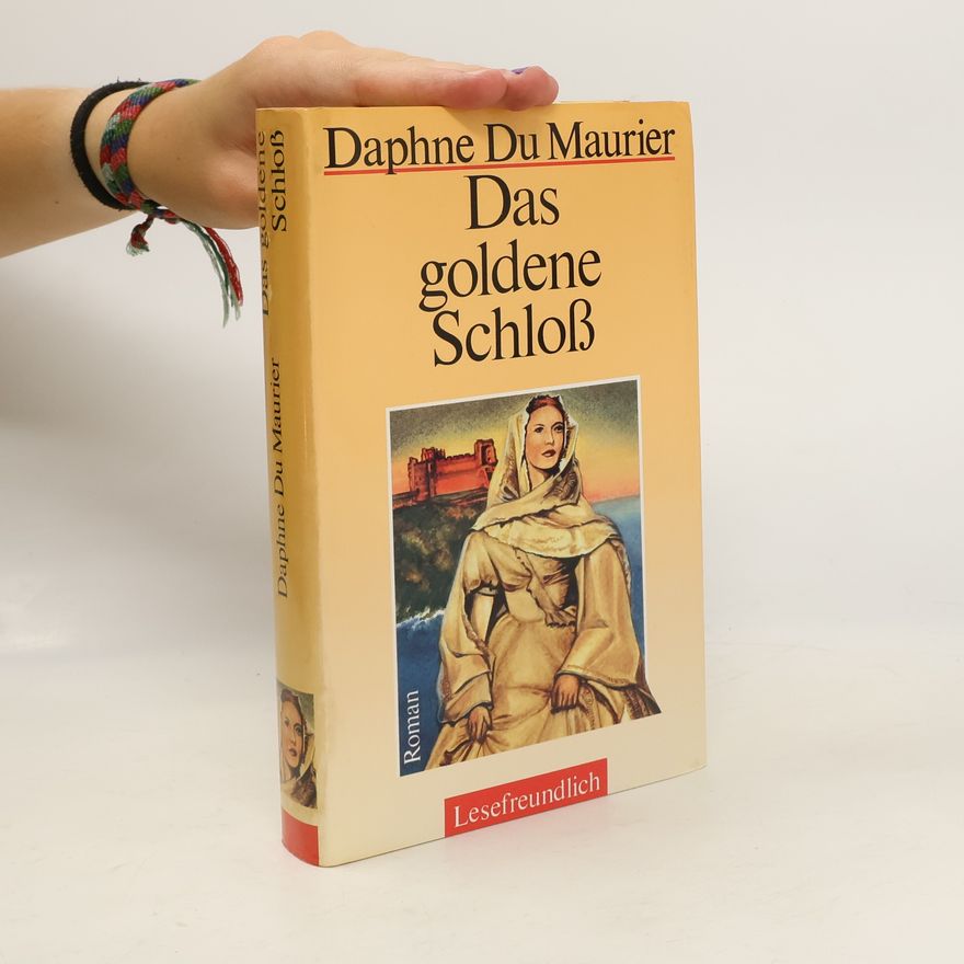Daphne du Maurier Das Goldene Schloß