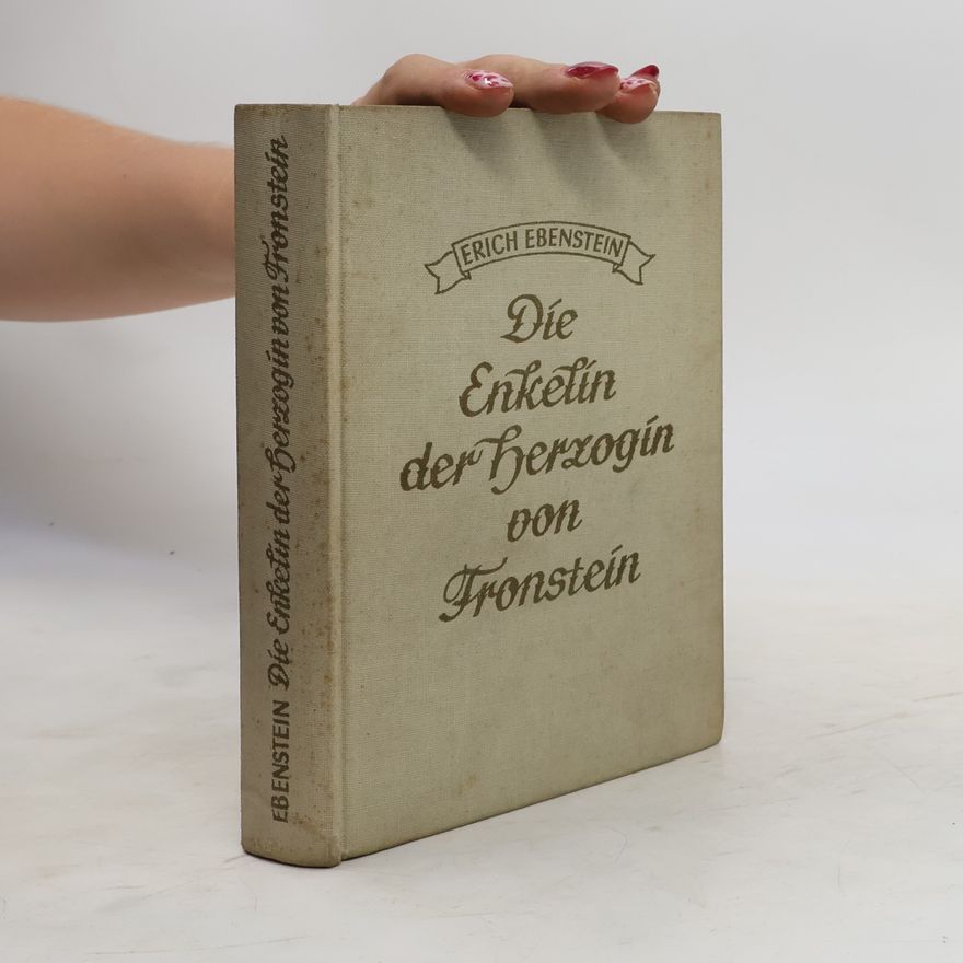 Erich Ebenstein Die Enkelin der Herzogin von Fronstein