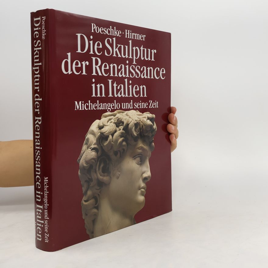Joachim Poeschke Die Skulptur der Renaissance in Italien
