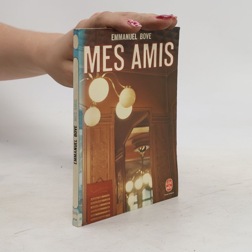 Emmanuel Bove Livre de Poche: Mes amis - Texte intégral