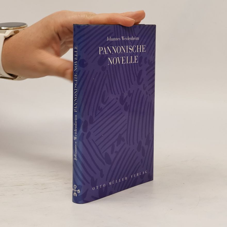 johannes weidenheim Pannonische Novelle