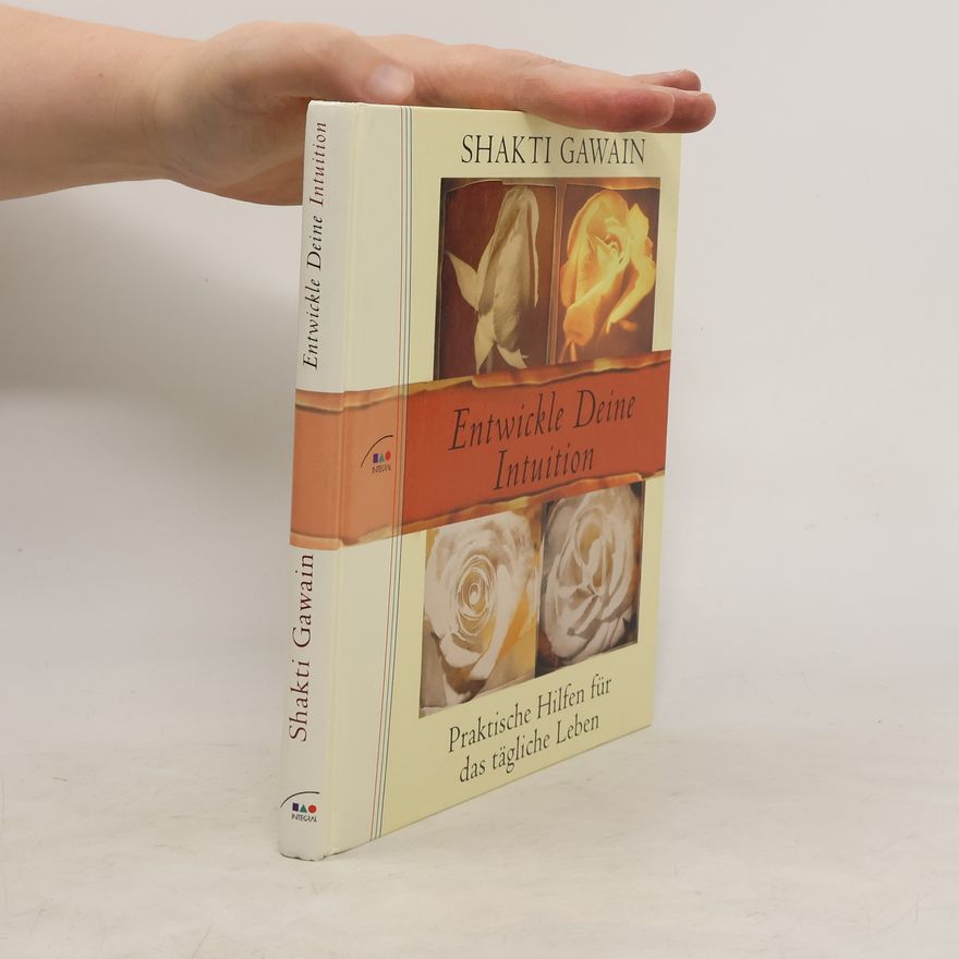 Shakti Gawain Entwickle deine Intuition