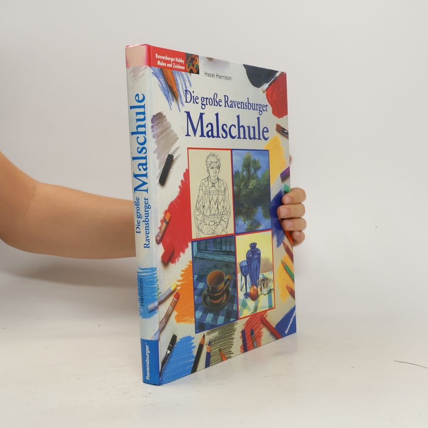 Hazel Harrison Die große Ravensburger Malschule