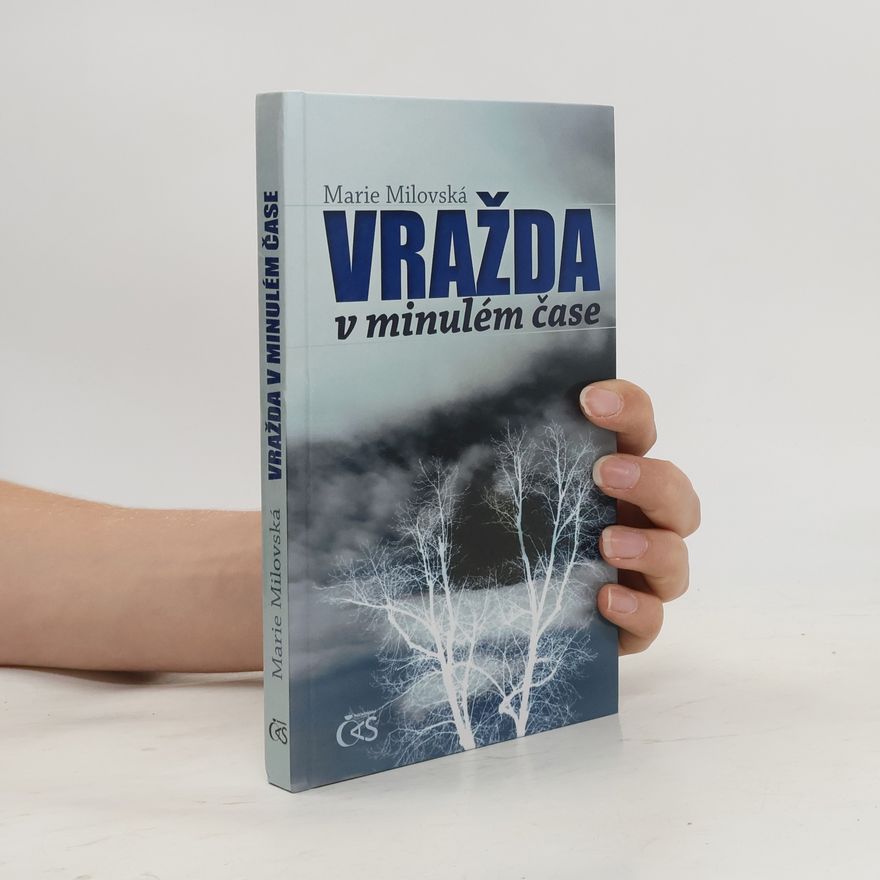 Marie Milovská Vražda v minulém čase