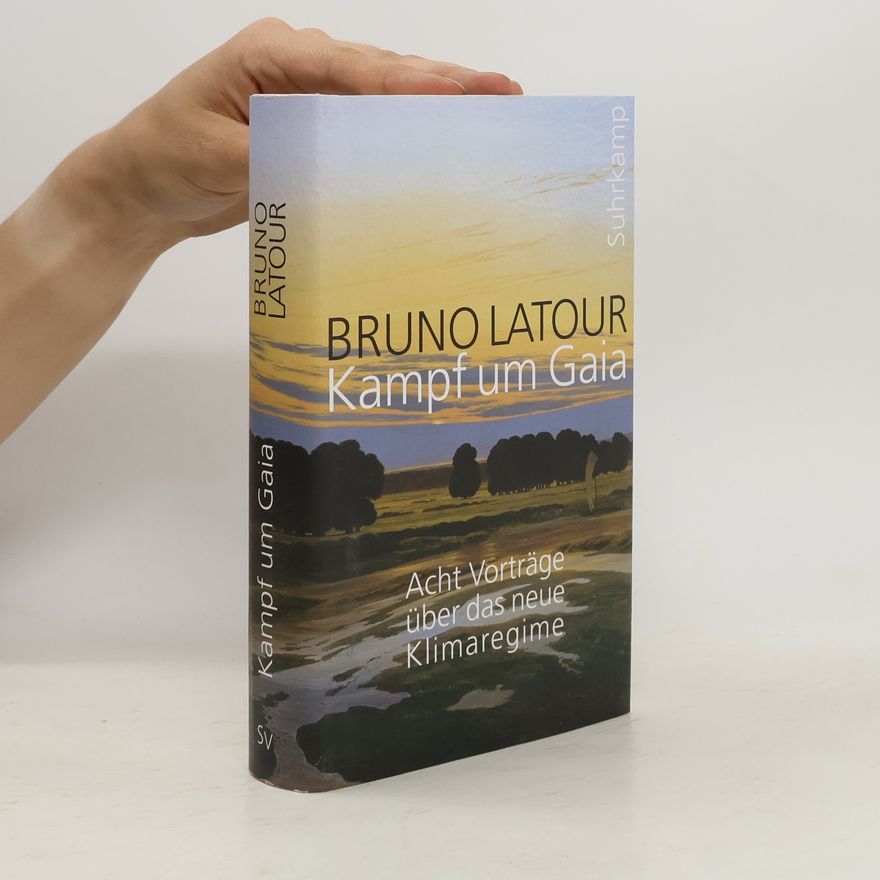 Bruno Latour Kampf um Gaia
