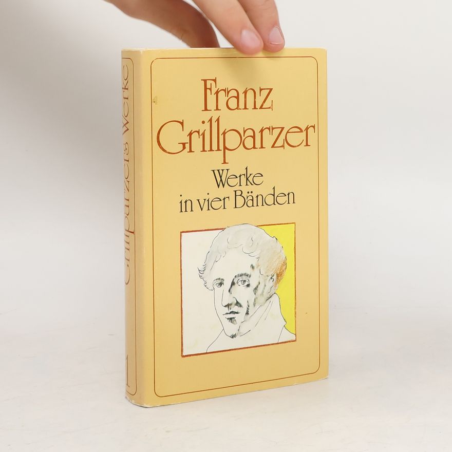 Franz Grillparzer Grillparzers Werke 1