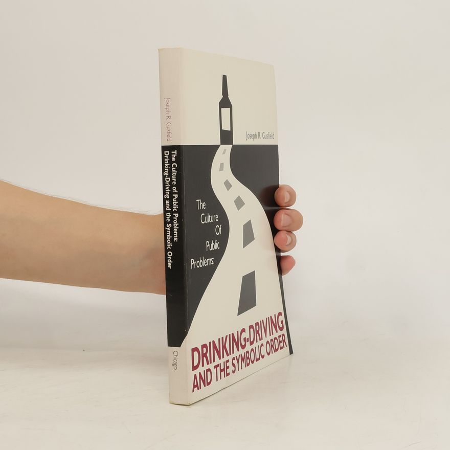 Joseph R. Gusfield The Culture of Public Problems