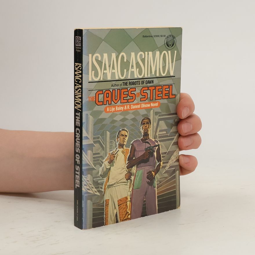 Isaac Asimov The Caves of Steel