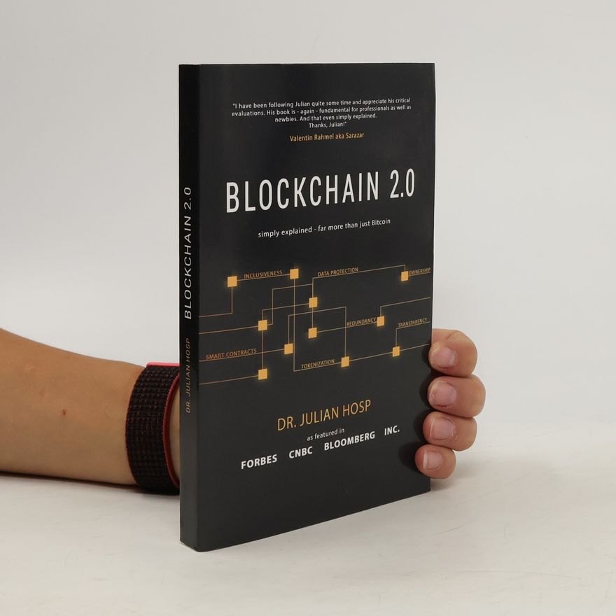 Julian Hosp Blockchain 2.0 Simply Explained: Far More Than Just Bitcoin