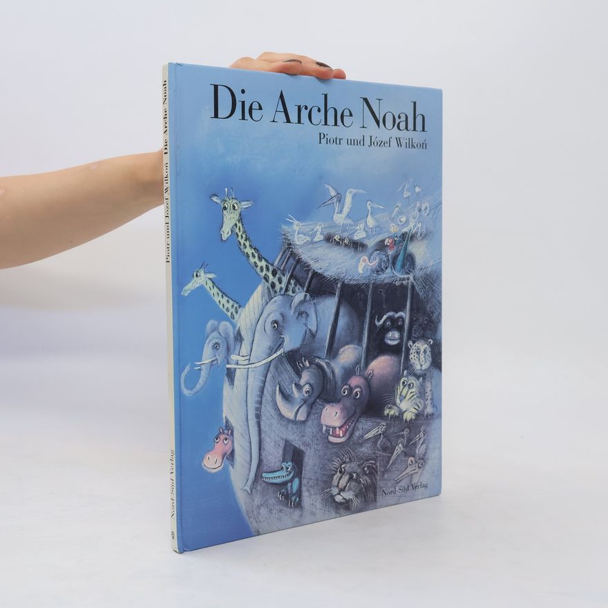 Piotr Wilkon Die Arche Noah