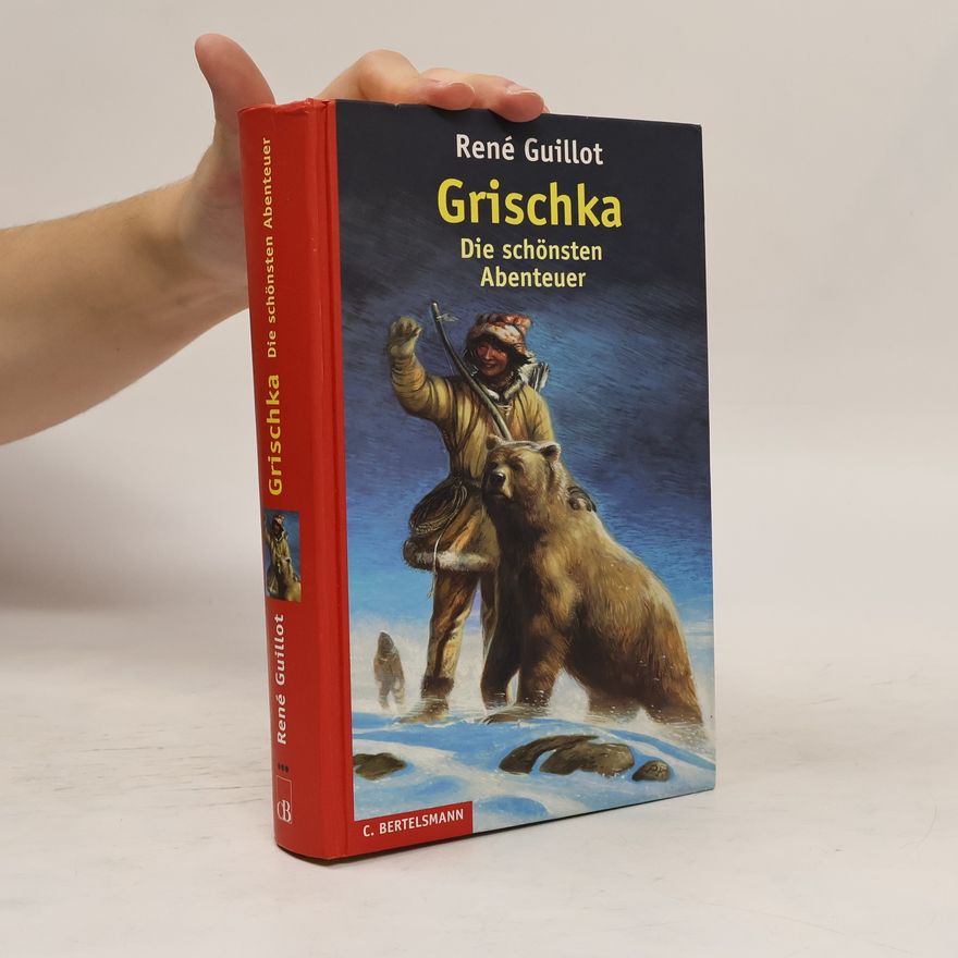 René Guillot Grischka. Die schönsten Abenteuer
