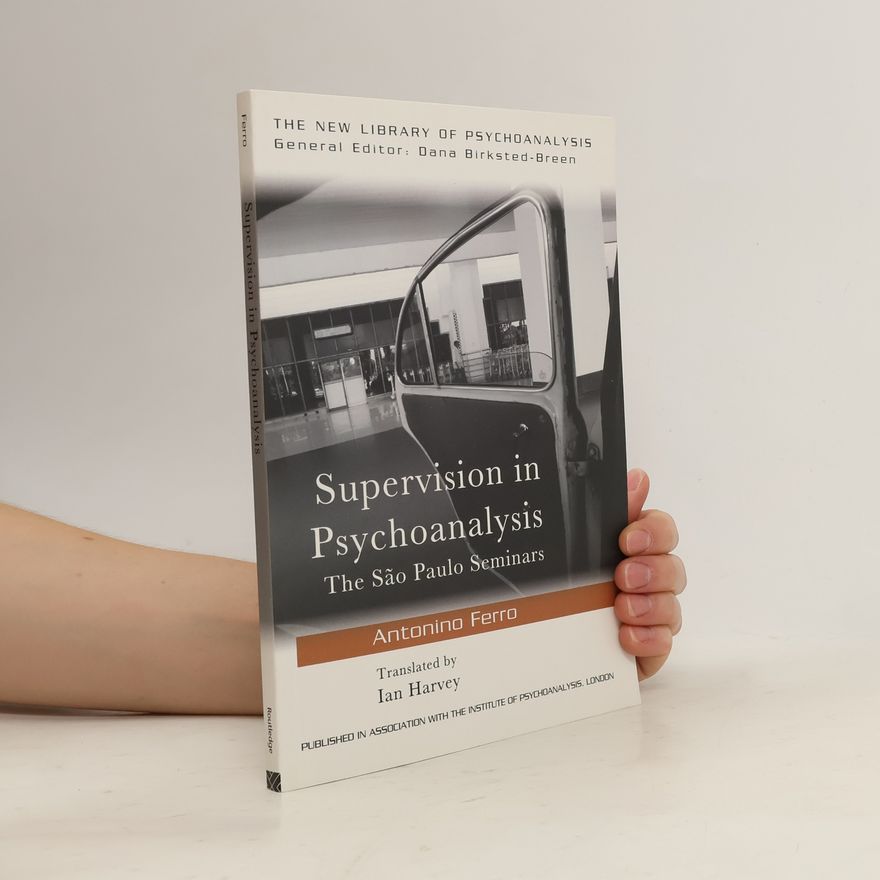 Antonino Ferro Supervision in Psychoanalysis
