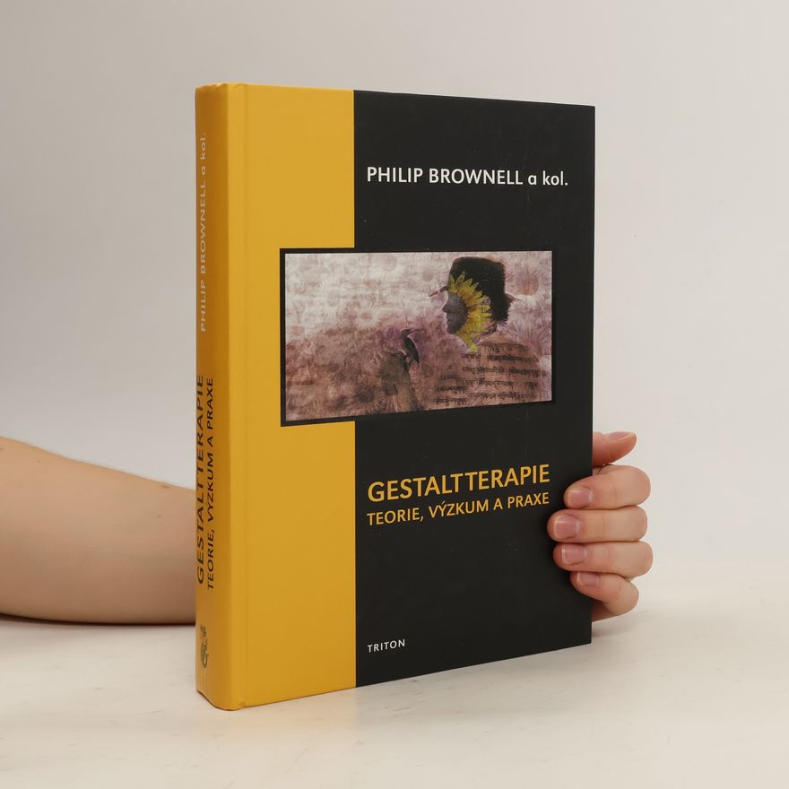 Philip Brownell Gestaltterapie - teorie, výzkum a praxe