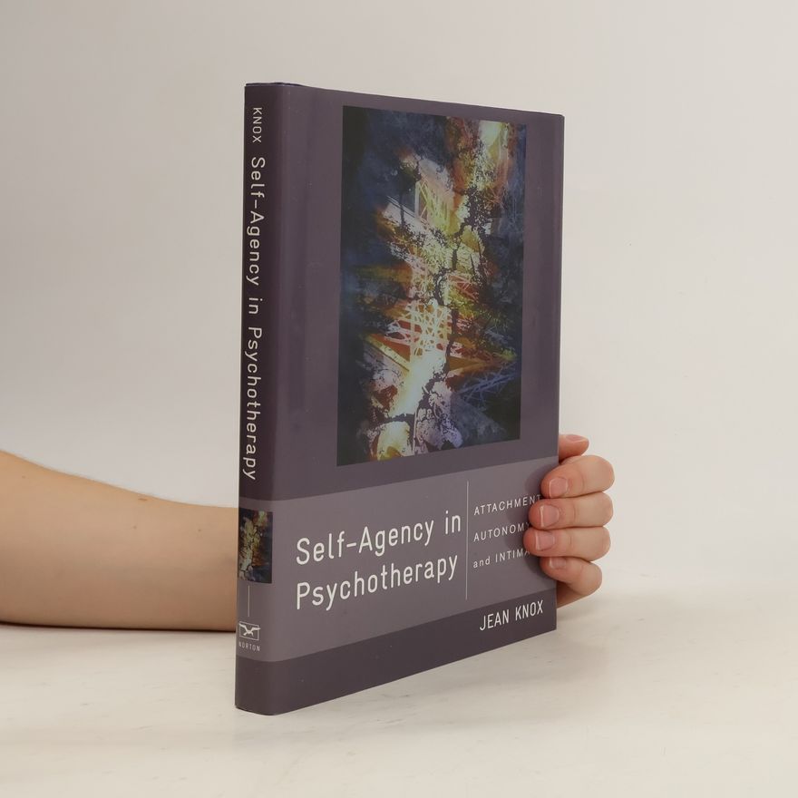 Jean Knox Norton Series on Interpersonal Neurobiology: Self-Agency in Psychotherapy