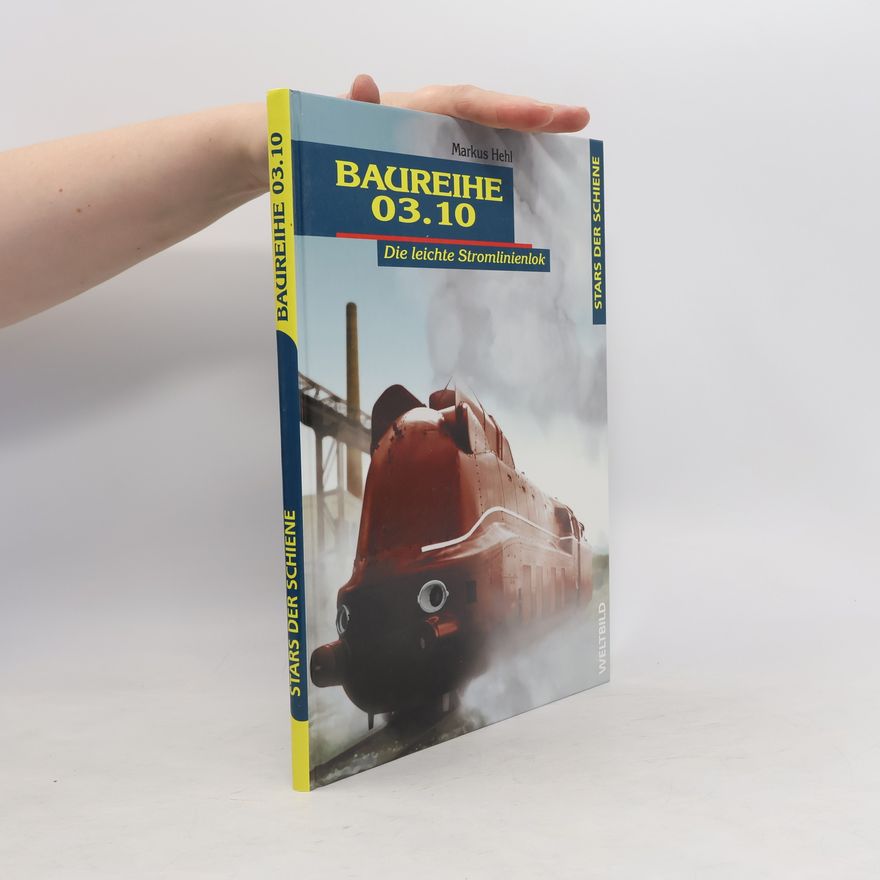 Manfred van Kampen Die Baureihe 03.10