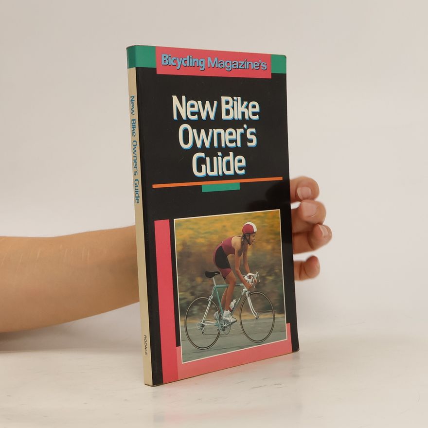 Joe Kita Bicycling Magazine's New Bike Owner's Guide