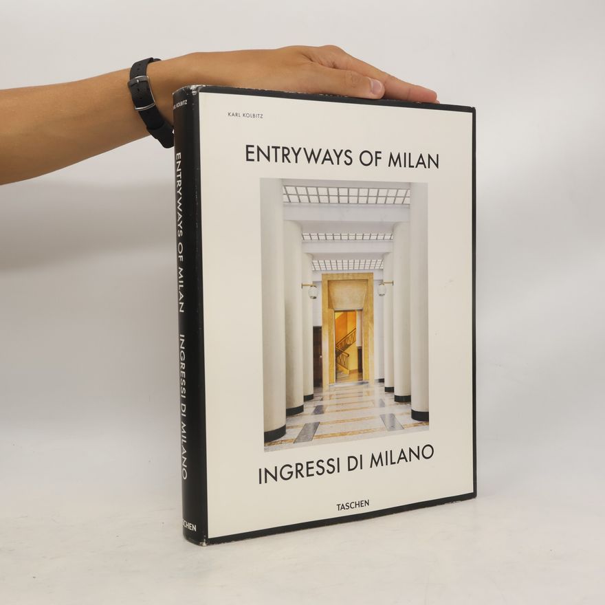 Karl Kolbitz Entryways of Milan - Ingressi di Milano