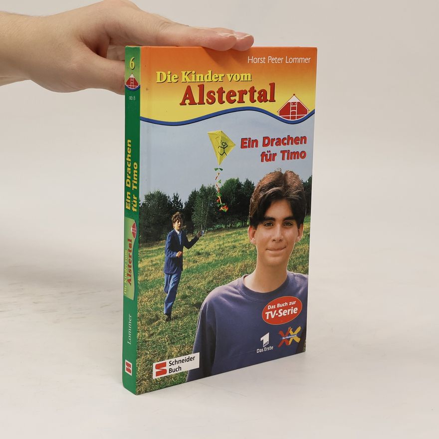 Horst Peter Lommer Die Kinder vom Alstertal - 6: Ein Drachen für Timo