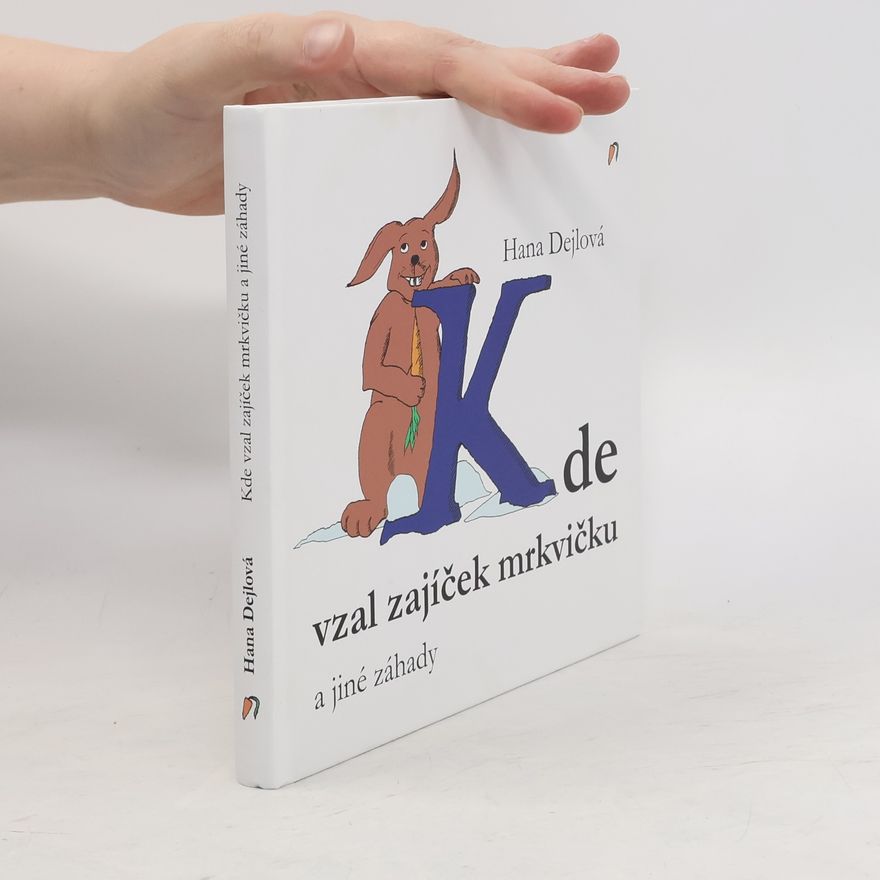 Matěj Boukal Kde vzal zajíček mrkvičku a jiné záhady