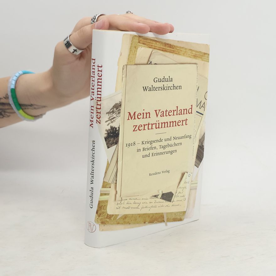 Gudula Walterskirchen Mein Vaterland zertrümmert