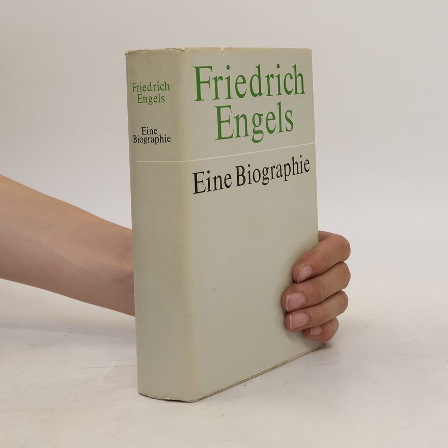 Friedrich Engels Eine Biographie