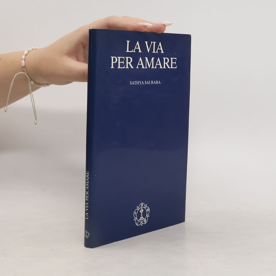Sathya Sai Baba La via per amare