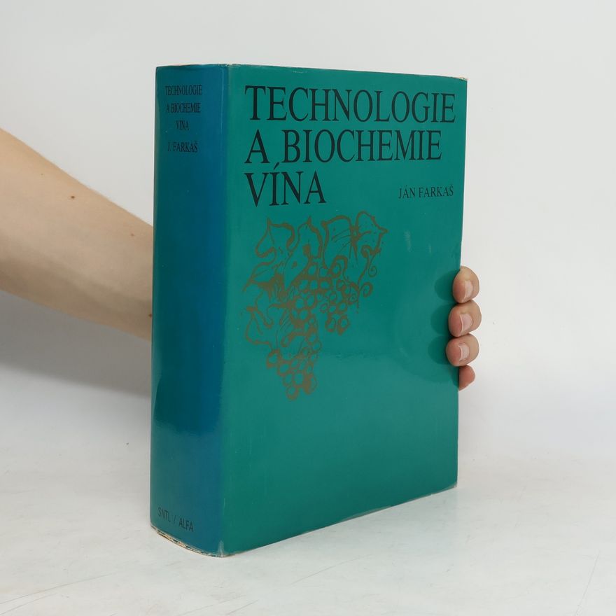Ján Farkaš Technologie a biochemie vína