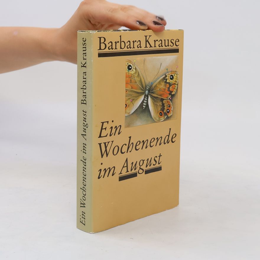 Barbara Krause Ein Wochenende im August