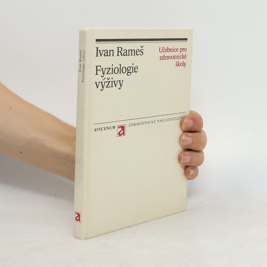 Ivan Rameš Fyziologie výživy. Učebnice pro zdravotnické školy