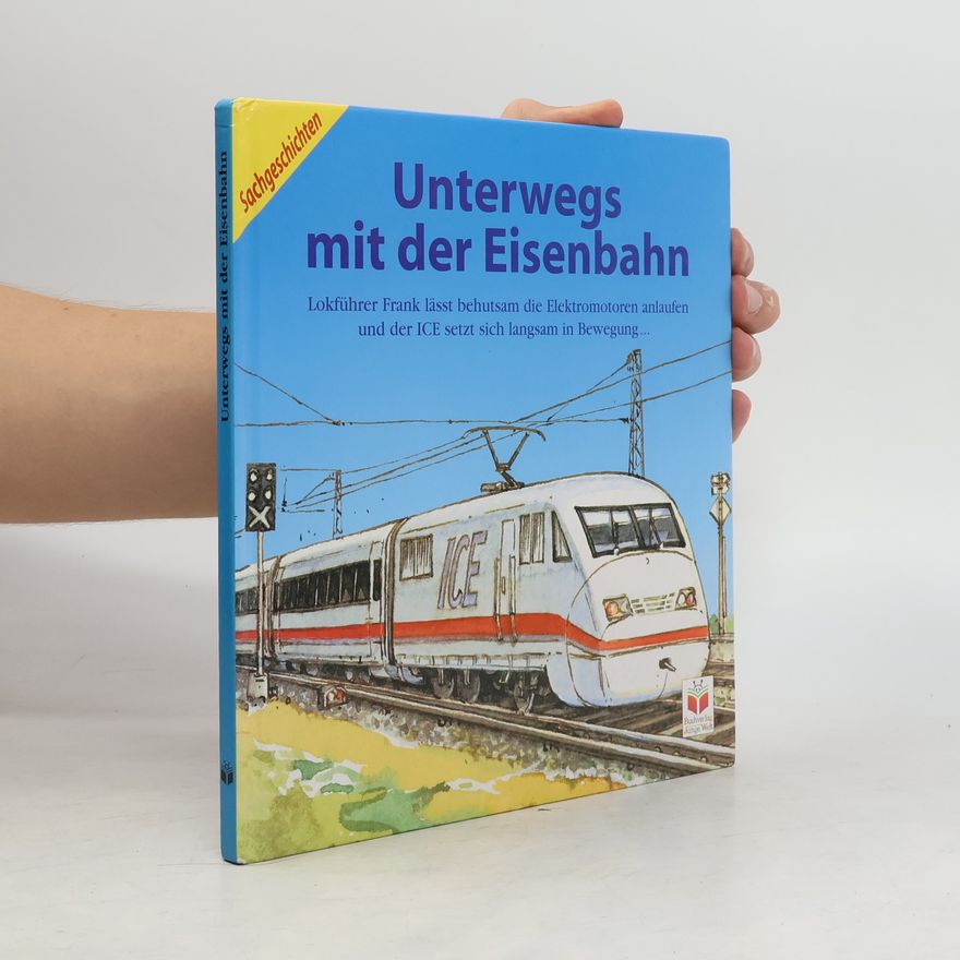 Rainer Köthe Unterwegs mit der Eisenbahn