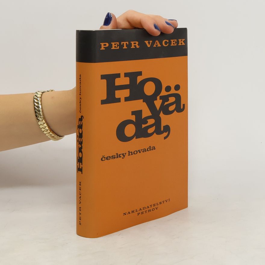 Petr Vacek Hoväda, česky hovada