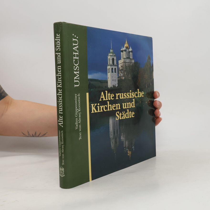 Vadim E. Gippenrejter Alte russische Kirchen und Städte